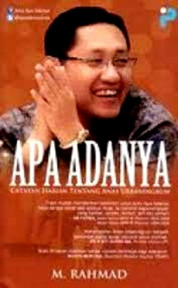 Apa Adanya:  Catatan Harian Tentang Anas Urbaningrum