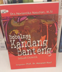 Bobolnya Kandang Banteng : Sebuah Otokritik