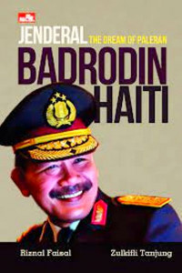 The Dream OF Paleran: Jenderal Badrodin Haiti