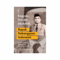 Baginda Dahlan Abdullah: Bapak Kebangsaan Indonesia