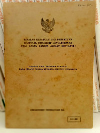 Binalah Kesatuan & Persatuan Nasional Progresif Revolusioner Atas Dasar Pantja Azimat Revolusi