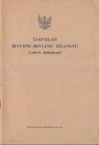 Tjapailah Bintang-Bintang Dilangit! ( Tahun Berdikari)
