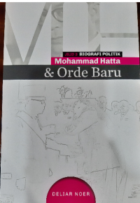 Biografi Politik Mohammad Hatta: Jilid 3 Mohammad Hatta dan Orde Baru