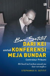 Dari Kei Untuk Konferensi Meja Bundar- Controleur Pribumi