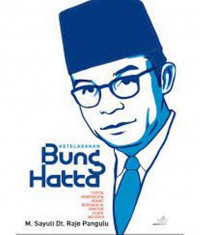 Keteladanan Bung Hatta; tertib, konsekuen,Hemat, Bersahaja, Santun, Jujur, Religius