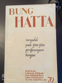 Bung Hatta Mengabdi Pada Cita-Cita Perjuangan Bangsa