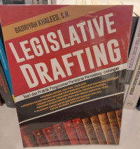 Legislative Drafting: Teori dan Praktik Penyusunan Peraturan
