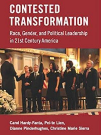 Contested Transformation: Race, Gender, and Political Leadership in 21st Century America