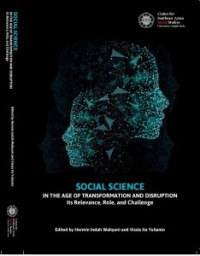 Social Science : In The Age of Transformation and Disruption Its Relevance, Role, and Challenge