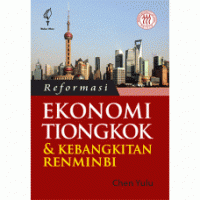 Reformasi Ekonomi Tiongkok & Kebangkitan Renminbi