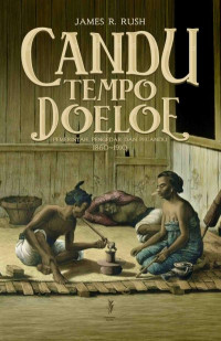 Candu Tempo Doeloe: Pemerintah, Pengedar Dan Pecandu 1860-1910