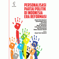 Personalisasi Partai Politik di Indonesia Era Reformasi