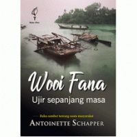 Wooi Fana: Ujir Sepanjang Masa : Buku Sumber Tentang Suatu Masyarakat