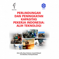 Perlindungan dan Peningkatan Kapasitas Pekerja Indonesia: Alih Teknologi