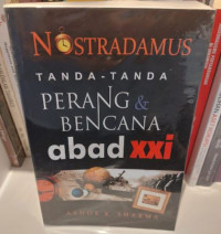 Nostradamus : Tanda-Tanda Perang dan Bencana Abad XXI