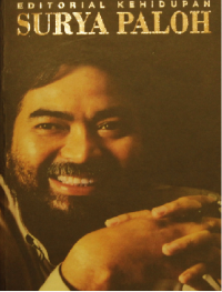 Editorial Kehidupan Surya Paloh : Perjalanan 50 tahun 1951-2001