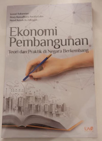 Ekonomi Pembangunan : Teori dan Praktik di Negara Berkembang