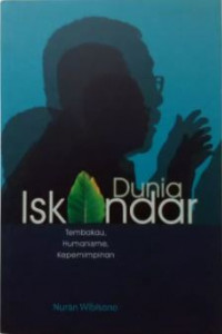 Dunia Iskandar: Tembakau, Humanisme, Kepemimpinan