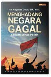 Menghadang Negara Gagal; Sebuah Ijtihad Politik
