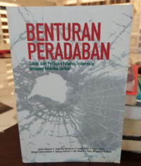 Benturan Peradaban : Sikap dan Perilaku Islamis Indonesia Terhadap Amerika Serikat
