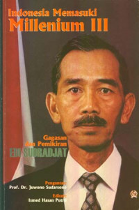 Indonesia Memasuki Millenium III; Gagasan & Pemikiran Edi Sudradjat