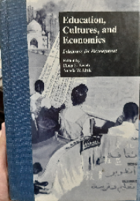 Education, Cultures, and Economics: Dilemmas for Development