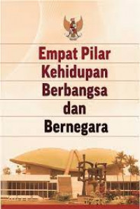 Empat Pilar Kehidupan Berbangsa & Bernegara