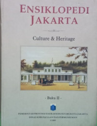 Ensiklopedia Jakarta Culture Heritage Buku 2