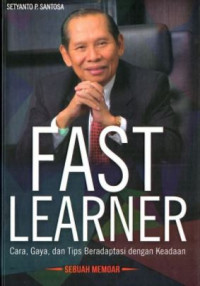 Fast Learner: Cara, Gaya dan Tips Beradaptasi dengan Keadaan