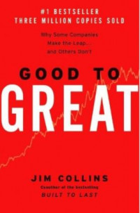 Good to Great: Why Some Companies Make the Leap and Others Don't