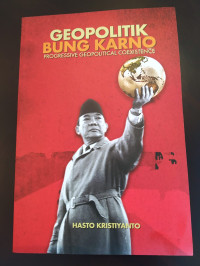Geopolitik Bung Karno: Progressive Geopolitical Coexistence