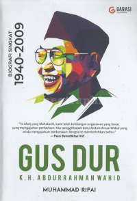 Gus Dur K.H. Abdurrahman Wahid: Biografi Singkat 1940-2009