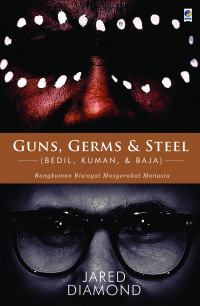 Guns, Germs, & Steel ( Bedil, Kuman & Baja )