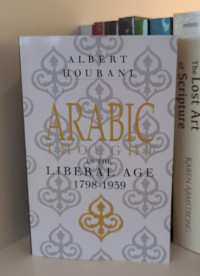 Arabic Thought in The Liberal Age 1798-1939