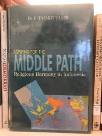 Aspiring For The Middle Path: Religious Harmony in Indonesia