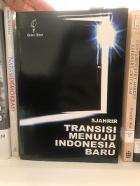 Transisi Menuju Indonesia Baru