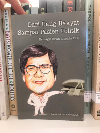 Dari Uang Rakyat Sampai Pasien Politik: Berbagai Kisah Anggota DPR