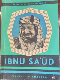 Ibnu Saud; Radja; Badui Jang Terachir