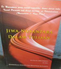 Jiwa Nusantara dalam Tulisan: Kemerdekaan Berkarya dan Beraspirasi Seutuhnya