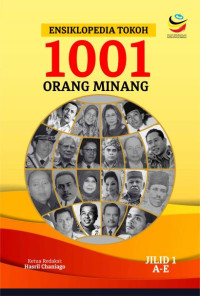 Ensiklopedia Tokoh 1001 Orang Minang Jilid 1 A-E