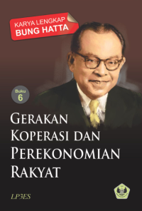 Karya Lengkap Bung Hatta Buku 6 Gerakan Koperasi Dan Perekonomian Rakyat