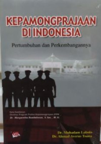 Kepamongprajaan di Indonesia: Pertumbuhan dan Perkembangannya