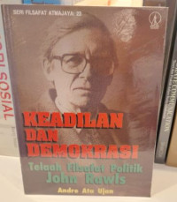 Keadilan dan Demokrasi : Telaah Filsafat Politik John Rawls