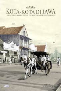 Kota-Kota Di Jawa: Identitas, Gaya Hidup Dan Permasalahan Sosial