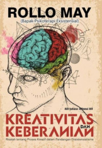 Kreativitas dan Keberanian: Risalah tentang Proses Kreatif dalam Pandangan Eksistensialisme