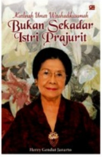 Karlinah Umar Wirahadikusumah; Bukan Sekedar Istri Prajurit