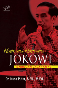 Kontroversi-Kontroversi Jokowi: Renungan Jalanan 19