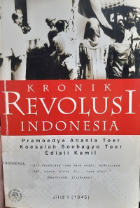 Kronik Revolusi Indonesia Jilid I (1945)