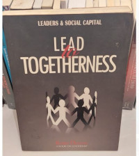 Lead To Togetherness : Leader & Social Capital