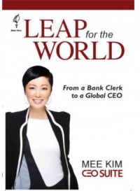 Leap for The World: From a Bank Clerk to a Global CEO